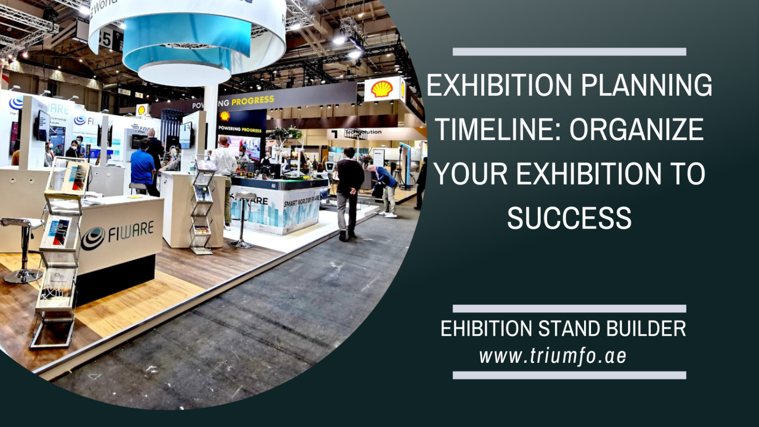 EXHIBITION PLANNING TIMELINE: ORGANIZE YOUR EXHIBITION TO SUCCESS