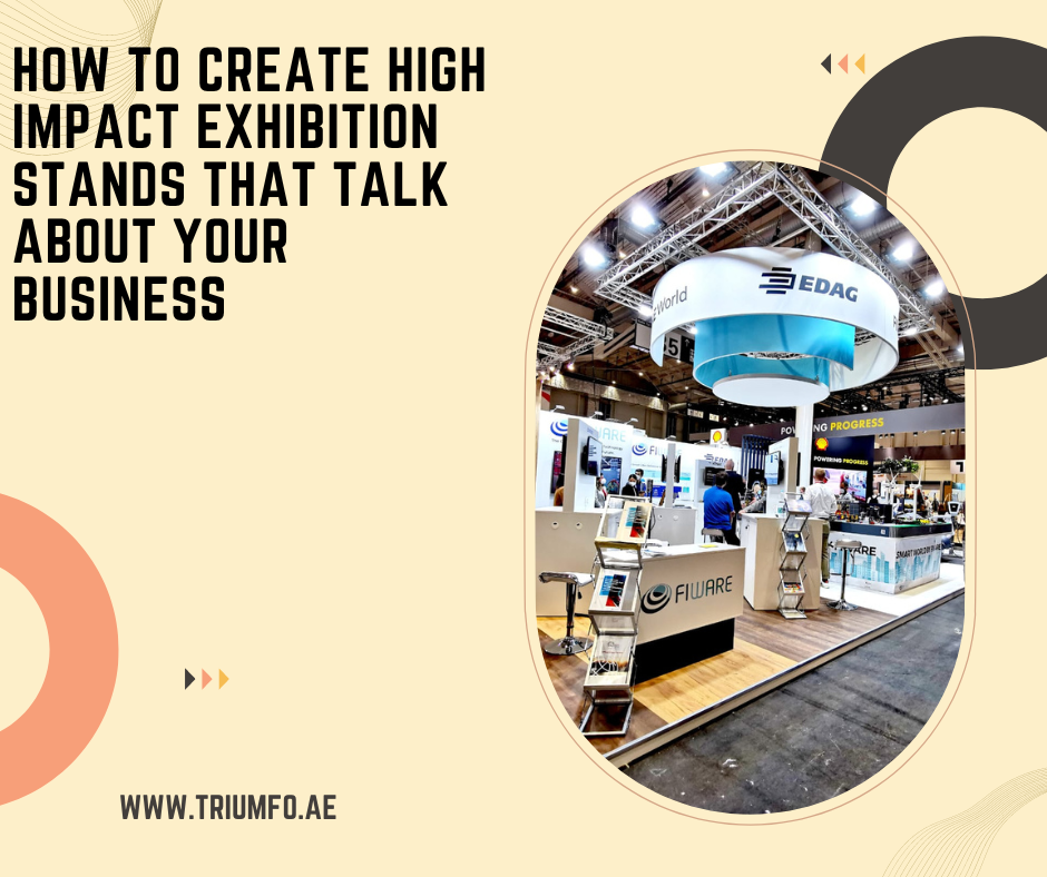how to create high impact exhibition stands that talk about your business