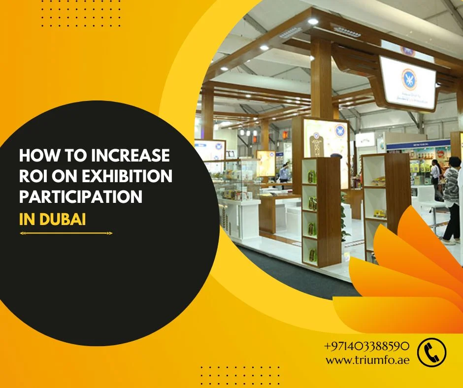 How To Increase Roi On Exhibition Participation In Dubai
