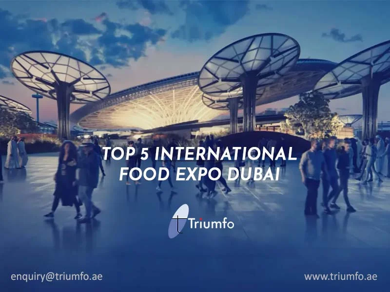 Top 5 International Food Expo Dubai