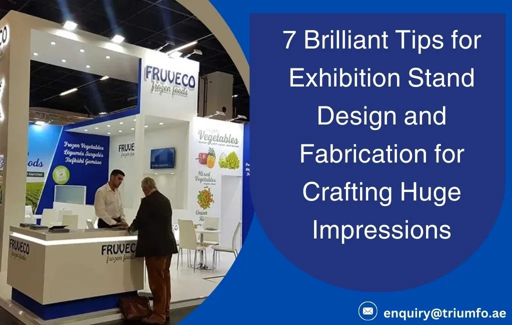 7 Brilliant Tips for Exhibition Stand and Fabrication