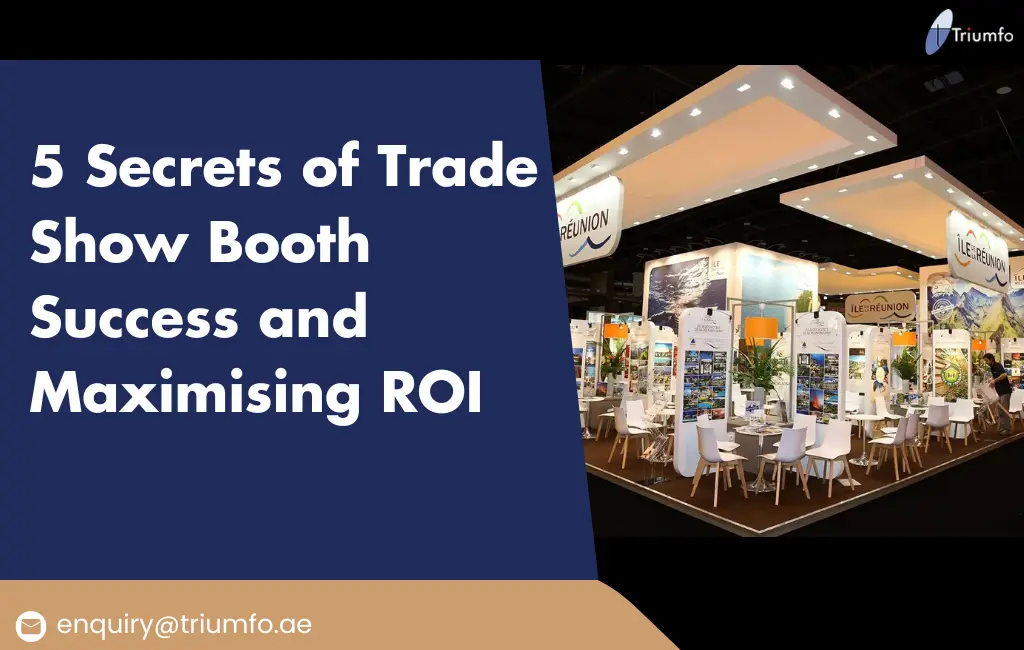 Trade Show Booth Success and Maximising ROI